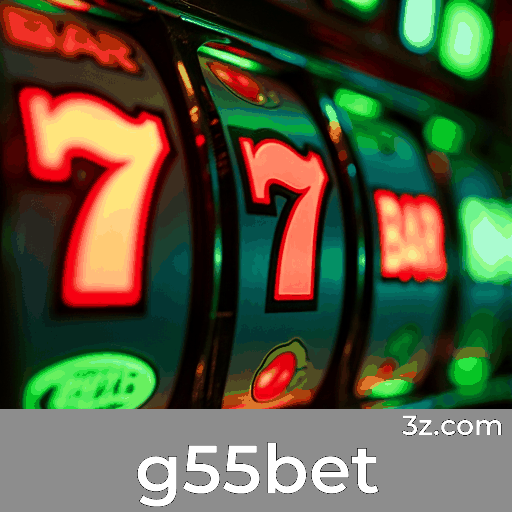 g55bet: Estável, Seguro e Otimizado para o Brasil